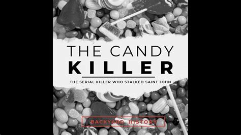 The Candy Killer: The Serial Killer Who Stalked Saint John