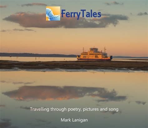 Ferry Tales:Travelling through poetry,pictures and song von Mark ...