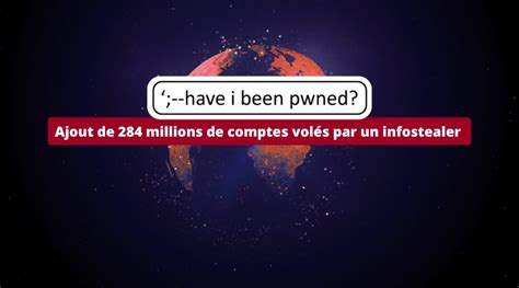 284 millions de comptes volés ajoutés au service Have I Been Pwned