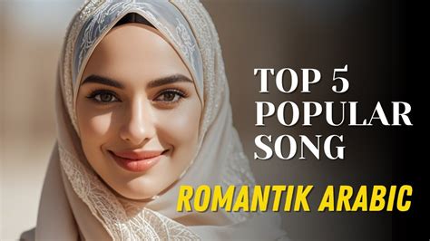 Lagu Arab Romantis Bahagia Terbaru 2024 II Happy Vibes New Arabic songs ...
