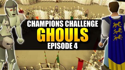 OSRS Champions Challenge Episode 4 - Ghouls - YouTube
