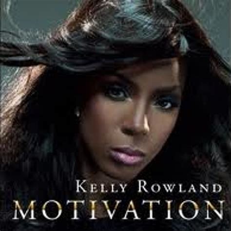 Kelly Rowland Motivation Single