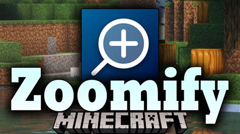 Zoomify [1.19.4] [1.19.2] [1.18.2] - моды на майнкрафт