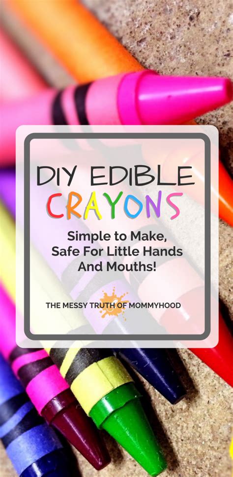DIY Edible Crayons … And a Sugar Rush – The Messy Truth of Mommyhood