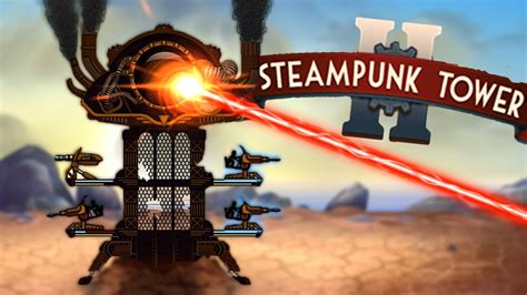 STEAMPUNK TOWER 2 : Tower Defense dans un univers Steampunk