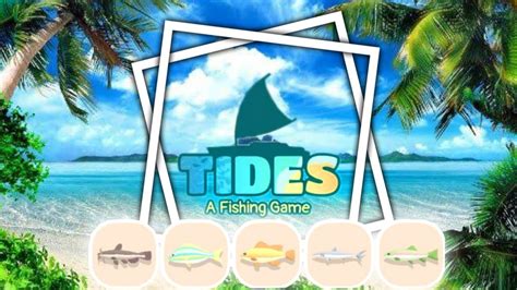 Tides: A Fishing Game - All Fishes - YouTube