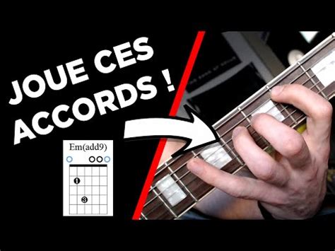 DES ACCORDS MAGNIFIQUES QUE TOUT LE MONDE DEVRAIT CONNAÎTRE !