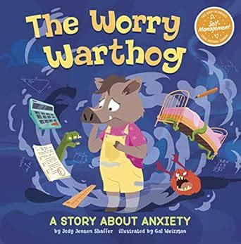 The Worry Warthog: A Story about Anxiety (My Spectacular Self): Shaffer ...