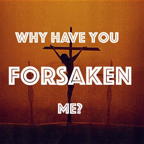 Why Have You Forsaken Me – Bonnie St. Jean — Third Way Church