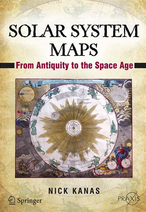 Solar System Maps: From Antiquity to the Space Age (Popular Astronomy ...