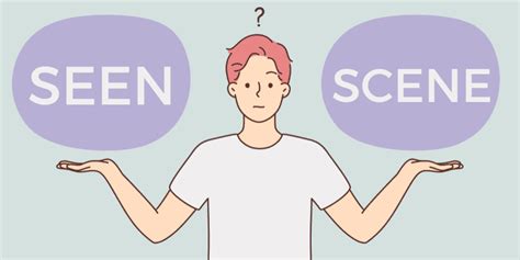 Seen vs. Scene - Homophones & Meaning
