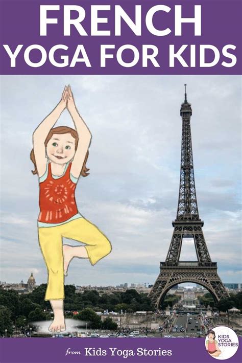 5 Fun and Easy French Yoga Poses for Kids | Kids Yoga Stories