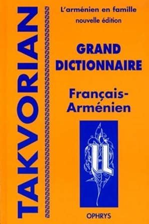 Grand dictionnaire Francais - Arménien : Takvorian, Takvor: Amazon.fr ...