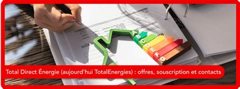 Total Direct Énergie : offres, souscription et contacts