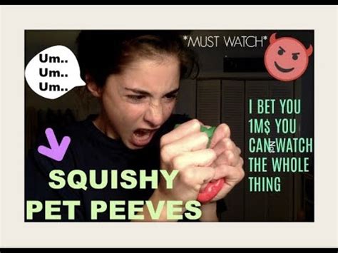 SQUISHY PET PEEVES | I BET $1M YOU WONT WATCH THE WHOLE VIDEO - YouTube