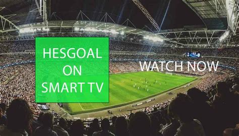 Hesgoal: The Ultimate Guide To Streaming Sports Online