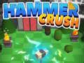 Game Hammer Crush online. Play for free