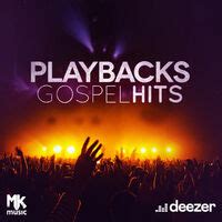 Playlist Playbacks Gospel Hits | Ouvir na Deezer