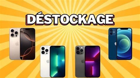 Déstockage iPhone : 4 modèles classiques (dont 1 iPhone 16 Pro) à ...