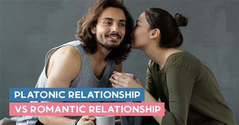 Platonic Relationship Vs Romantic Relationship: Which Is Right For You?