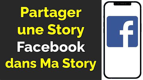 Comment partager une Story Facebook dans ma Story
