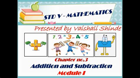 Standard: V, Subject: Mathematics, Topic: Addition and Subtraction ...