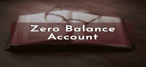 Banking Made Simple: Understanding Zero Balance Accounts and Their ...