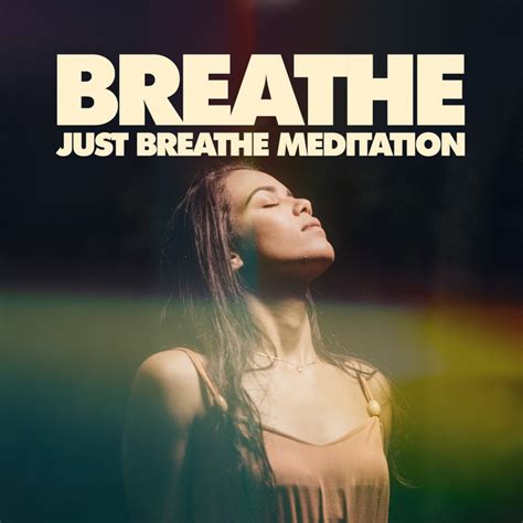 Breathe - Album by Just Breathe Meditation | Spotify