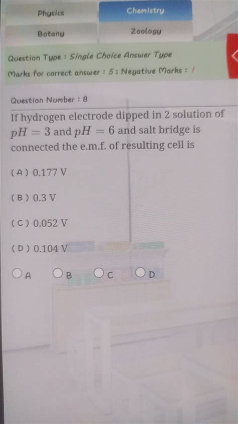 PhysicsChemistryBotanyZoologyQuestion Type: Single Choice Answer T..