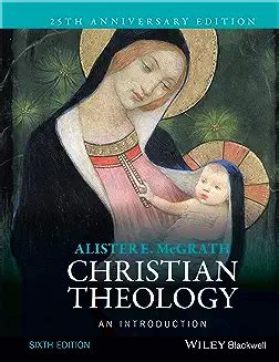 Christian Theology: An Introduction – Alister McGrath