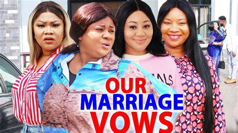 Our Marriage Vows 'Season 3&4' Uju Okoli & Chinenye Ubah 2022 Latest ...