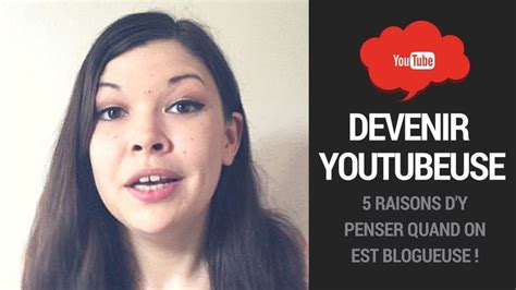 🎥 DEVENIR YOUTUBEUSE 5 bonnes RAISONS pour les BLOGUEUSES 👩🏻‍💻