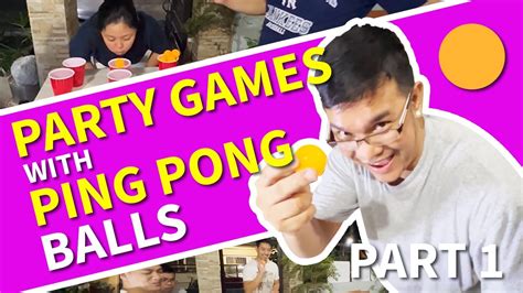 Episode 3 | Party Games With Ping Pong Balls | Part 1 - YouTube
