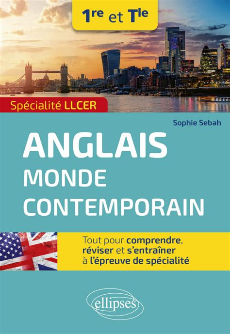 Spécialité LLCER. Anglais monde contemporain 1re et Tle - Tout pour ...