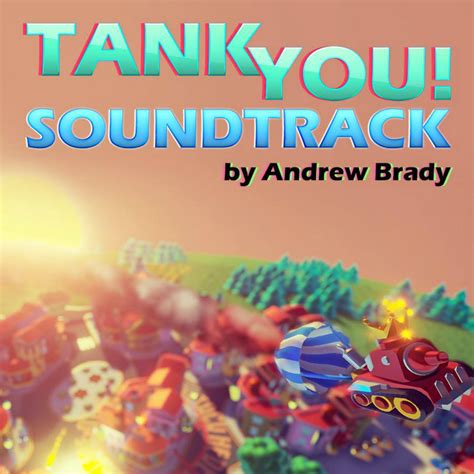 TankYou! Original Soundtrack | Andrew Brady