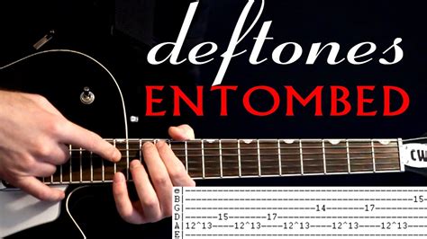 Deftones Entombed Guitar Lesson / Guitar Tabs / Guitar Tutorial / Guitar Chords / Guitar Cover