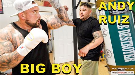 ANDY RUIZ TRAINS BIG BOY FOR HIS FIRST FIGHT
