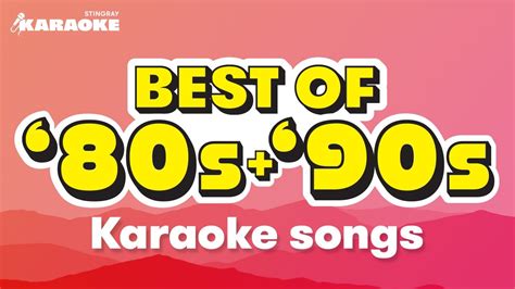 BEST '80s & '90s KARAOKE SONGS WITH LYRICS FEAT BACKSTREET BOYS, SHANIA TWAIN & MORE