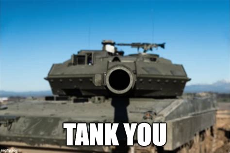 TANK YOU - Imgflip