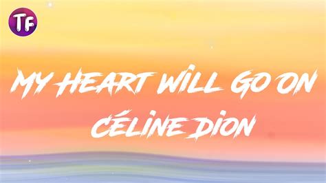 Céline Dion - My Heart Will Go On (Lyrics)