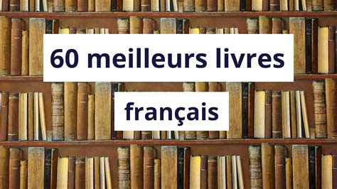 Top 60 des meilleurs livres français de tous les temps - FrenchBookmark