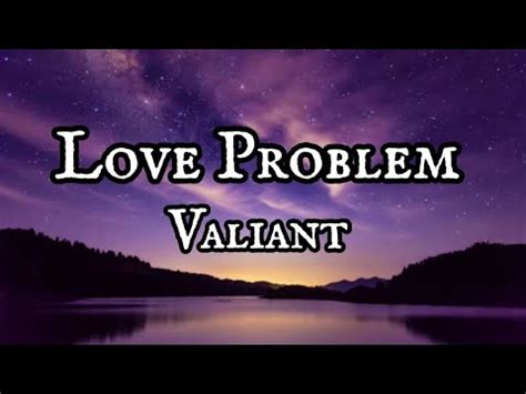 Valiant- Love Problem (Lyrics) || Music Wyde - YouTube