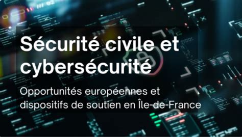 Innovation en matière de sécurité civile et de cybersécurité| Ile-de ...