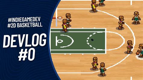 My 2D pixel basketball game project - Let the journey begin! Devlog # 0