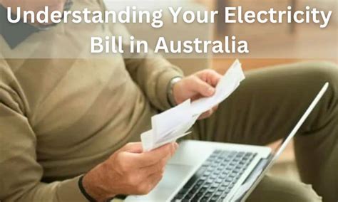 Understanding Your Electricity Bill in Australia