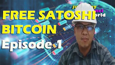 FREE SATOSHI (BITCOIN) EPISODE 1