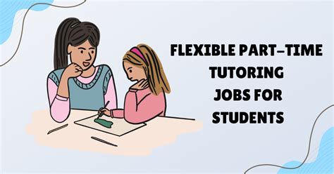 Flexible Part-Time Tutoring Jobs for Students
