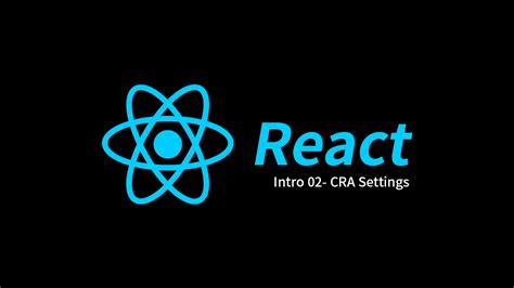 [React] 1-2. Intro : CRA 설치 및 초기 세팅