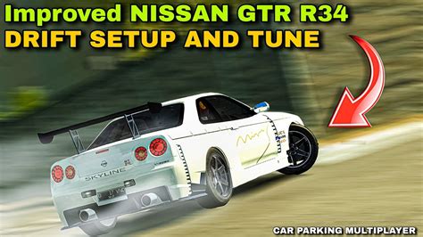 Improved and Smooth Drift Settings for Nissan GTR R34 in Car Parking ...