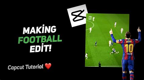 Making Football Edit - Capcut Tutorial